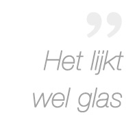 Acrylaat, het lijkt wel glas!